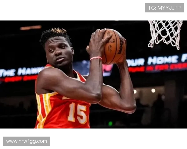 克林特卡佩拉：从默默无闻到NBA篮板王的奋斗历程与成就分析